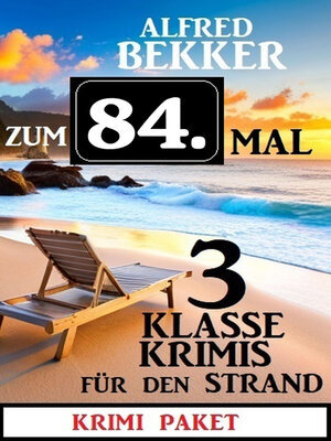 cover image of Zum 84. Mal 3 klasse Krimis für den Strand